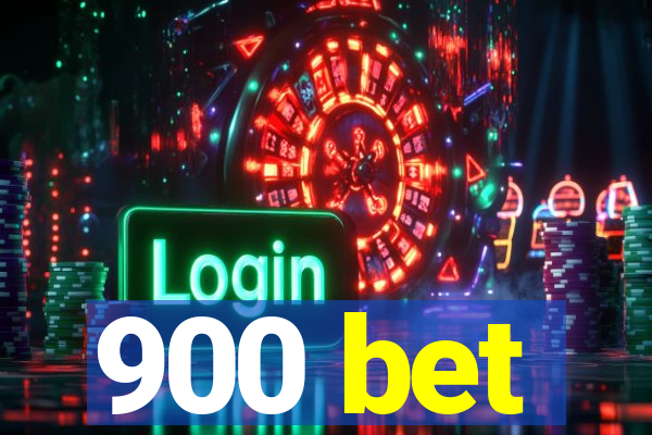 900 bet